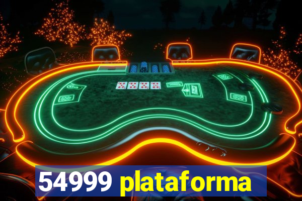 54999 plataforma